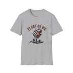 Float or Die Graphic T-Shirt