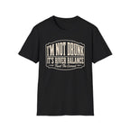 I'm Not Drunk River Balance Graphic T-Shirt
