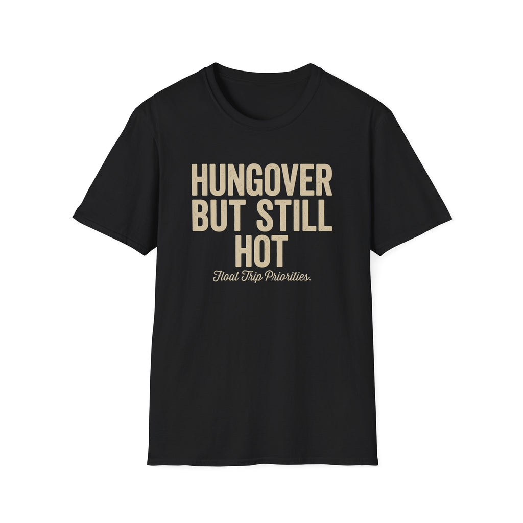 Hungover but Still Hot Graphic T-Shirt