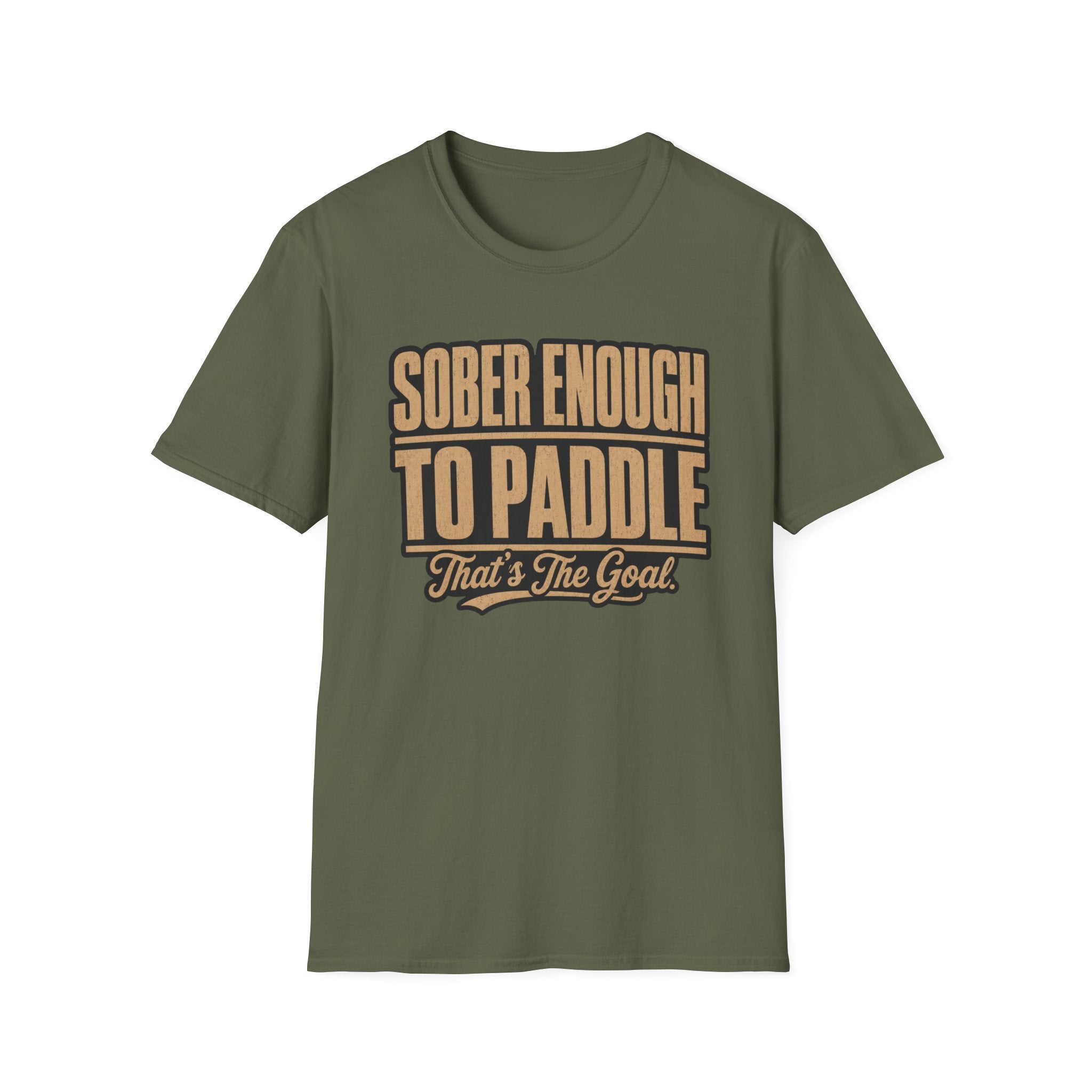 Sober Enough To Paddle That's the Goal Graphic T-Shirt