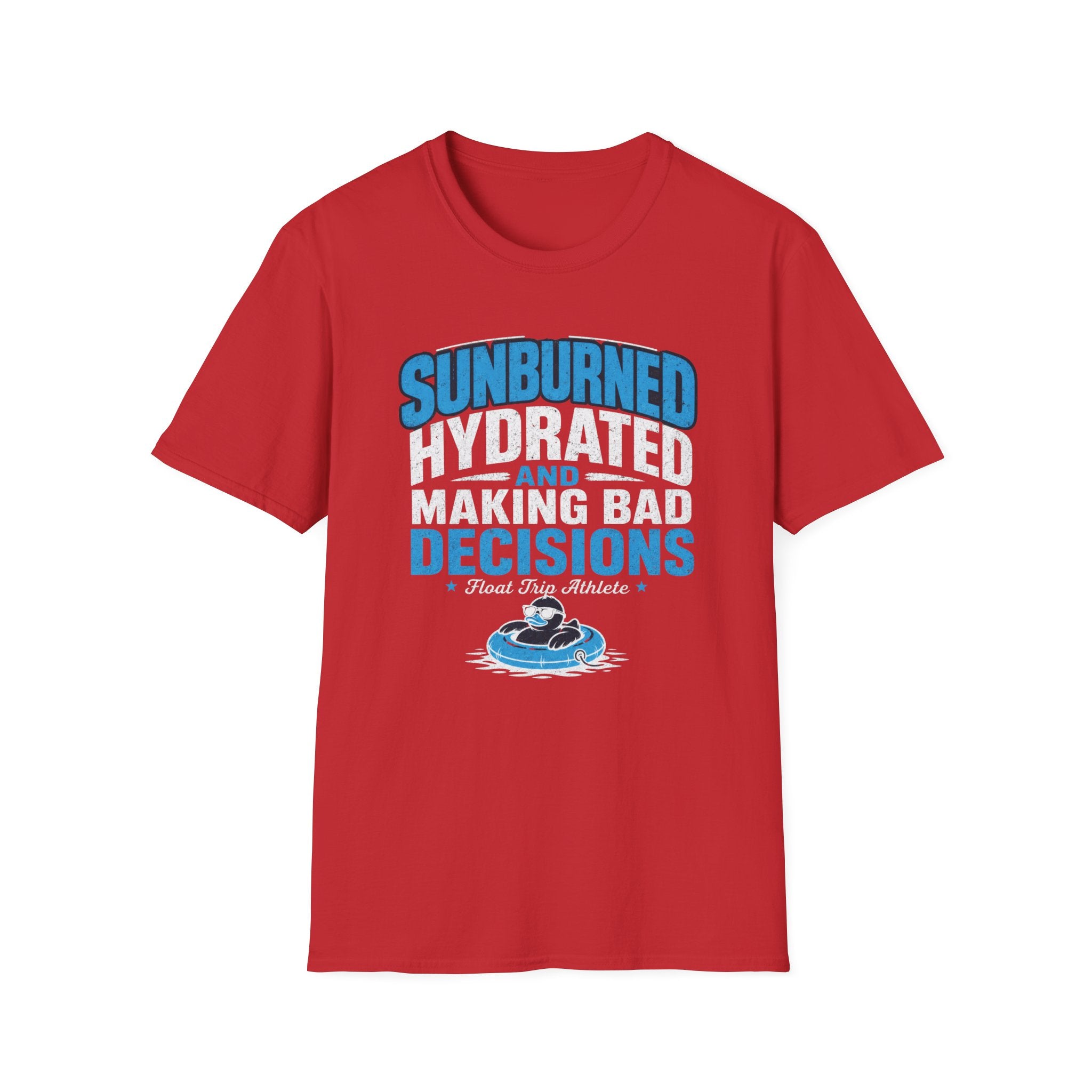 Sunburned Hydrated and Bad Decisions Graphic T-Shirt