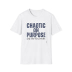 Chaotic on Purpose Graphic T-Shirt