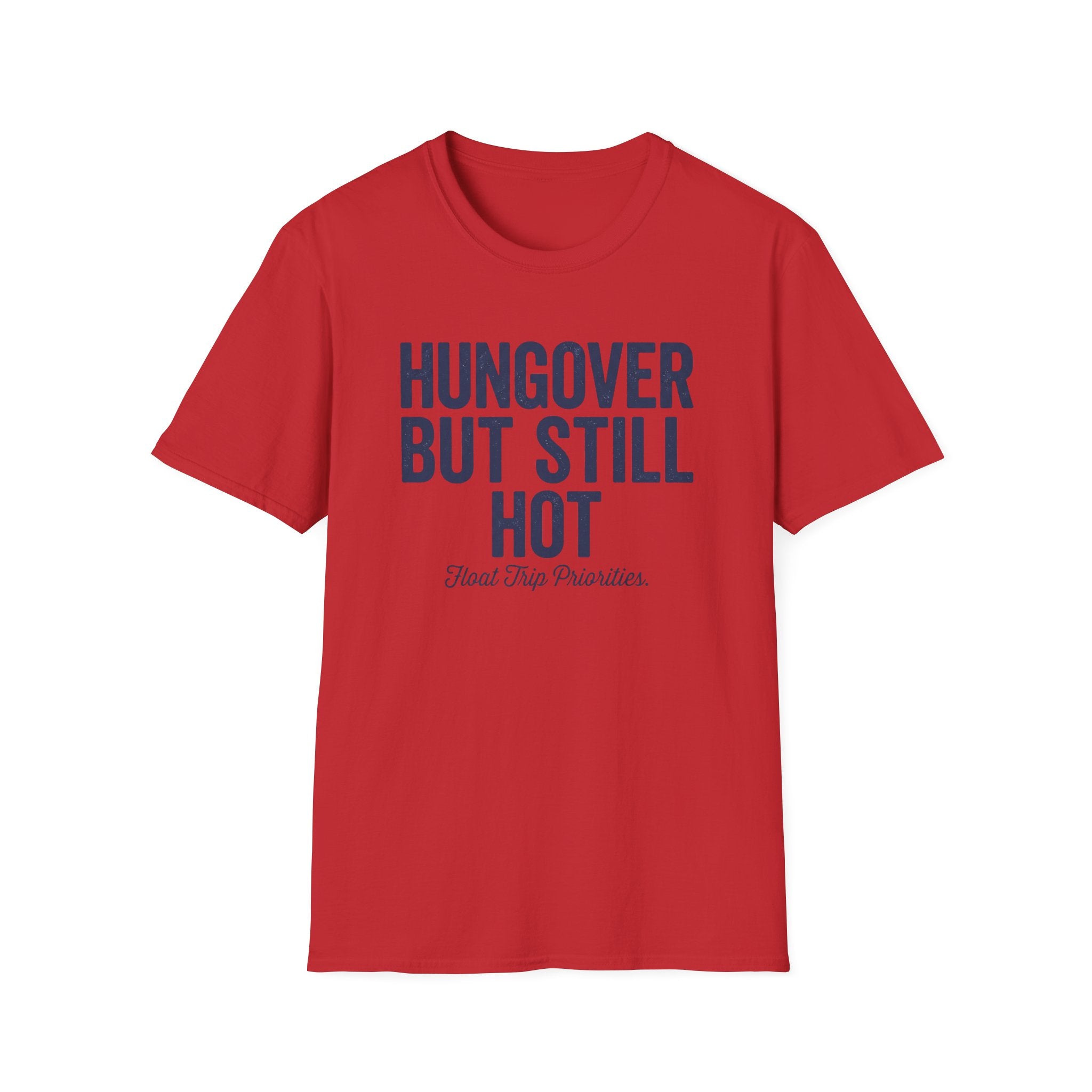 Hungover but Still Hot Graphic T-Shirt