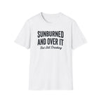 Sunburned and Over It Graphic T-Shirt