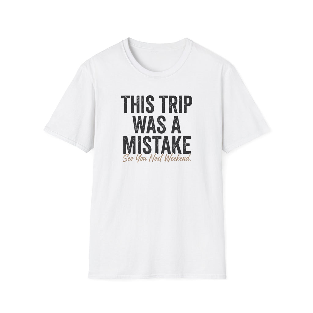 This Trip was a Mistake Graphic T-Shirt