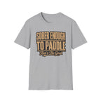Sober Enough To Paddle That's the Goal Graphic T-Shirt