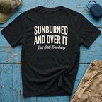 Sunburned and Over It Graphic T-Shirt