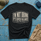 I'm Not Drunk River Balance Graphic T-Shirt