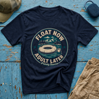 Float Now Adult Later Graphic T-Shirt