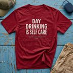 Day Drinking is Self Care Graphic T-Shirt