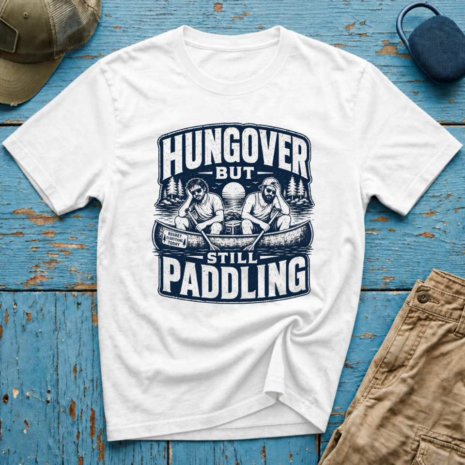 Hungover but Still Paddling Graphic T-Shirt
